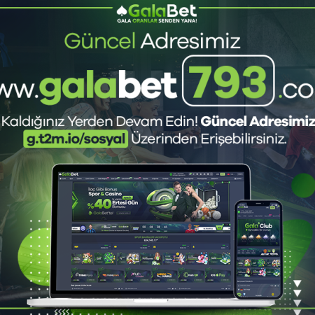 GalaBet Güncel Giriş Adresi | www.galabet793.com